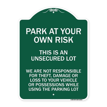 Signmission This Is an Unsecured Lot We Are Not Responsible for Theft Damage or Loss to Your Vehi, GW-1824-22814 A-DES-GW-1824-22814
